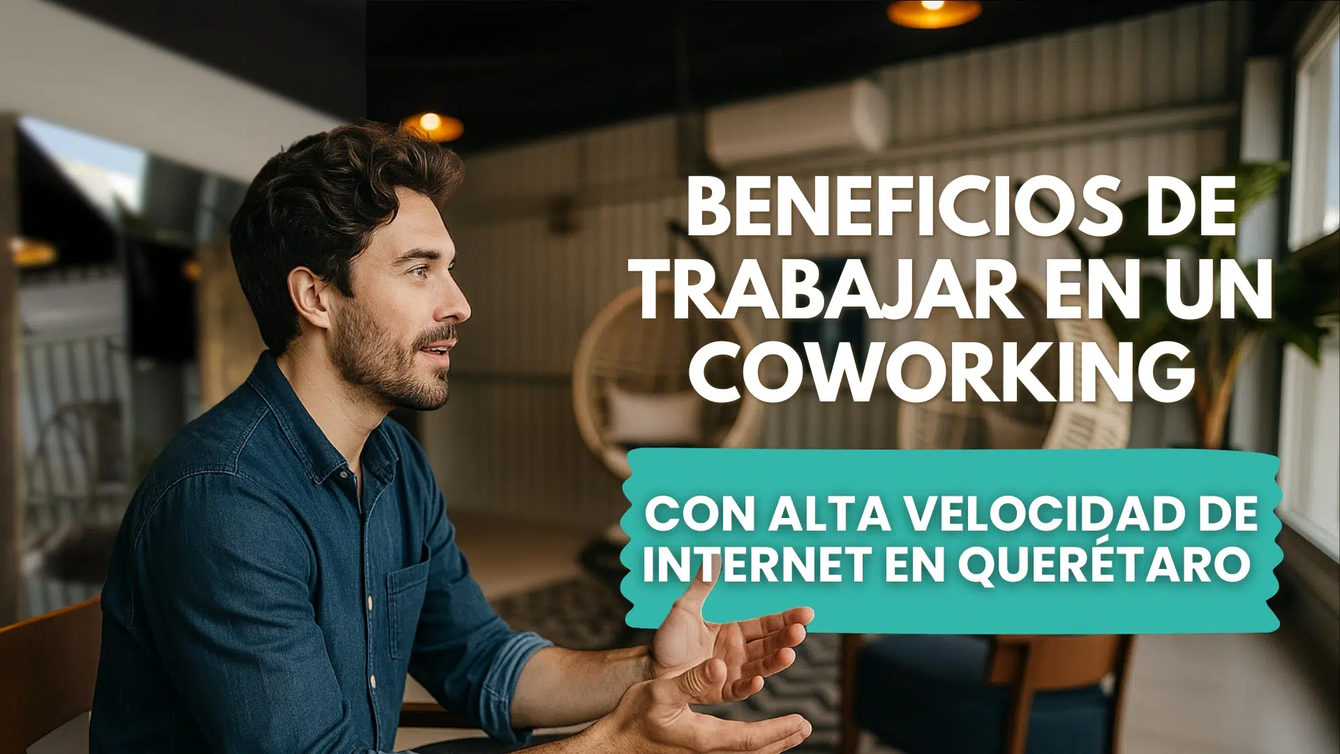 Beneficios de Trabajar en un Coworking con Alta Velocidad de Internet en Querétaro 2 IMG 20250623 B18 01